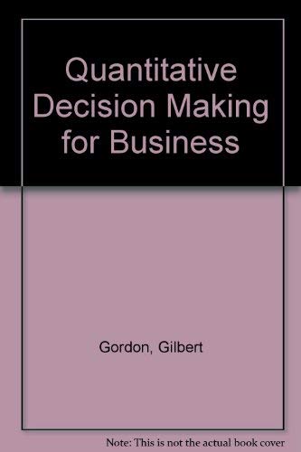 Quantitative Decision Making for Business