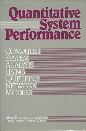 9780137469758: Quantitative System Performances: Computer Analysis Using Queuing Network Models