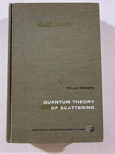 Beispielbild fr Quantum Theory of Scattering Wu, Ta-You and Ohmura, T. zum Verkauf von online-buch-de