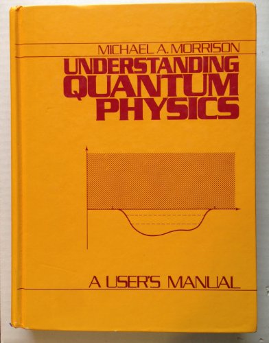 Stock image for Understanding Quantum Physics: a User's Manual, Vol. 1 for sale by Lost Books