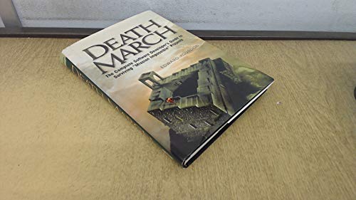 Beispielbild fr Death March: The Complete Software Developer's Guide to Surviving "Mission Impossible" Projects (Yourdon Computing Series) zum Verkauf von Wonder Book