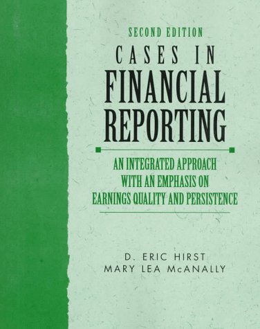 9780137489978: Cases in Financial Reporting: An Integrated Approach with an Emphasis on Quality Earnings, and Persistence