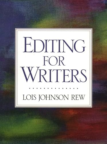 Editing for Writers (9780137490868) by Rew, Lois Johnson