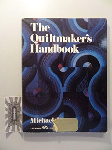 Imagen de archivo de The Quiltmaker's Handbook: A Guide to Design and Construction (Creative Handcrafts) a la venta por SecondSale