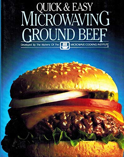 Stock image for Quick and Easy Microwaving: Ground Beef for sale by Basement Seller 101