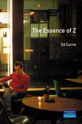 Imagen de archivo de The Essence of Z (Prentice-Hall Essence of Computing) a la venta por WorldofBooks