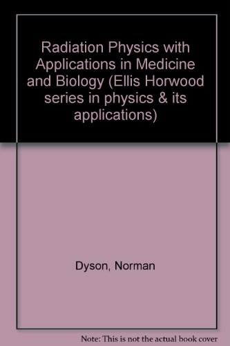 9780137511167: Radiation Physics With Applications in Medicine and Biology