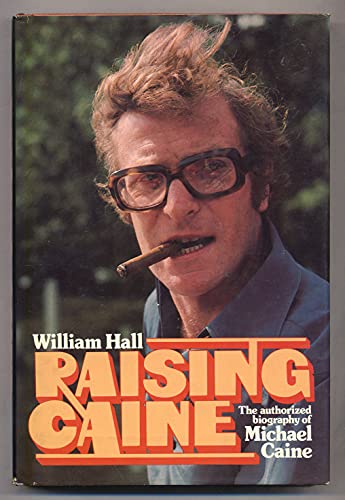 Stock image for Raising Caine : The Authorized Biography for sale by Better World Books: West
