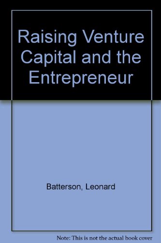 Stock image for Raising Venture Capital and the Entrepreneur for sale by AwesomeBooks