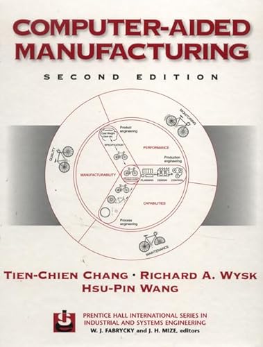 9780137545247: Computer-Aided Manufacturing (Prentice Hall International Series in Industrial and Systems Engineering)