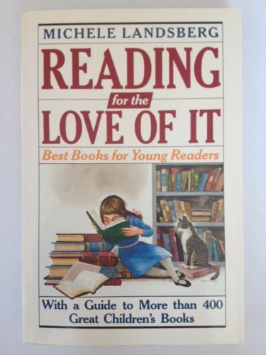 Beispielbild fr Reading for the Love of It: Best Books for Young Readers zum Verkauf von Wonder Book