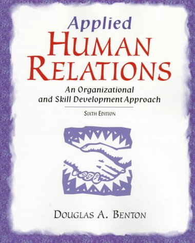 Imagen de archivo de Applied Human Relations: An Organizational and Skill Development Approach a la venta por Blue Vase Books
