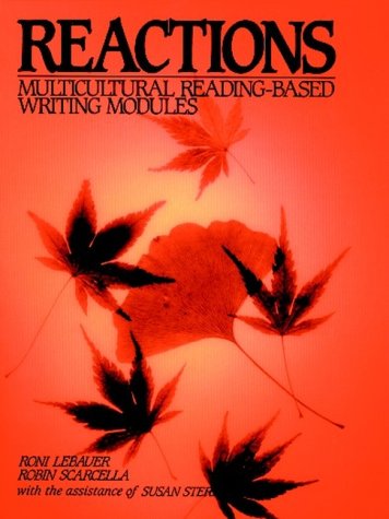 Reactions: Multi-Cultural Reading-Based Writing Modules (9780137562145) by Lebauer, R. Susan; Scarcella, Robin; Stern, Susan