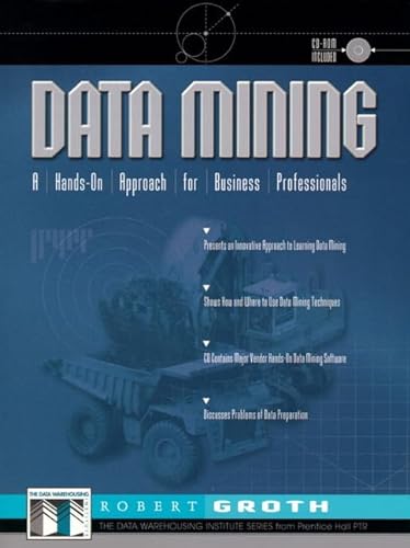 9780137564125: Data Mining: A Hands-On Approach for Business Professionals (Data Warehousing Institute Series)