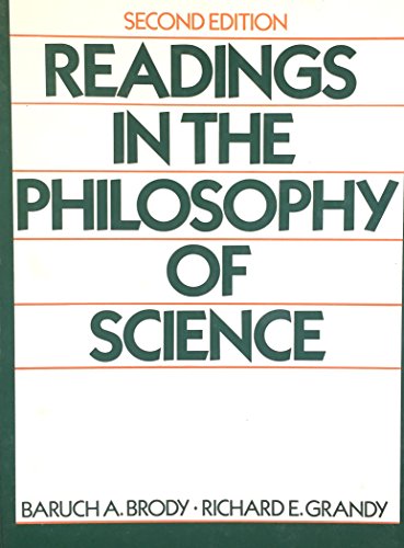 Readings in the Philosophy of Science (9780137610655) by Brody, Baruch A.; Grandy, Richard E.