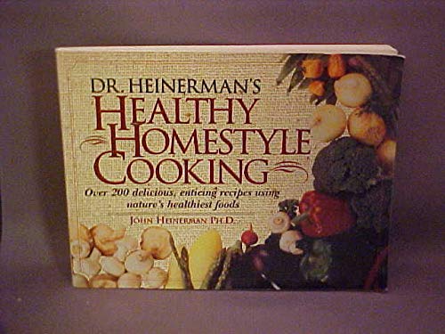 Imagen de archivo de Dr. Heinerman's Healthy Homestyle Cooking a la venta por Wonder Book