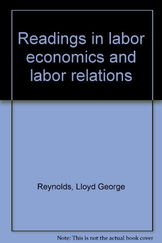 Imagen de archivo de Readings in Labor Economics and Labor Relations a la venta por Better World Books