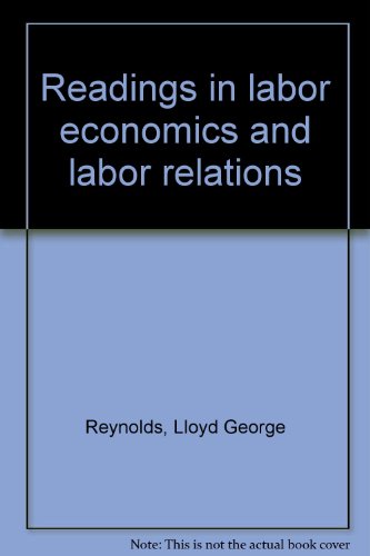 Stock image for Readings in Labor Economics and Labor Relations for sale by Better World Books