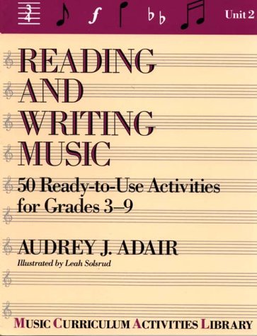 Beispielbild fr Reading and Writing Music : Fifty Ready-to-Use Activities zum Verkauf von Better World Books