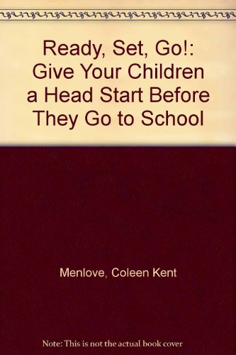 Beispielbild fr Ready, set, go!: Give your children a head start before they go to school (A Spectrum book) zum Verkauf von Dailey Ranch Books