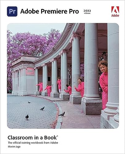 Imagen de archivo de Adobe Premiere Pro Classroom in a Book (2022 release) a la venta por Textbook Brokers