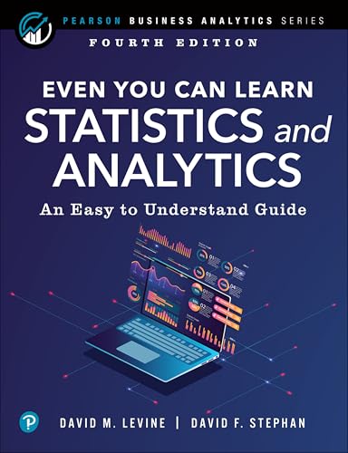 Beispielbild fr Even You Can Learn Statistics and Analytics: An Easy to Understand Guide (Pearson Business Analytics Series) zum Verkauf von BooksRun