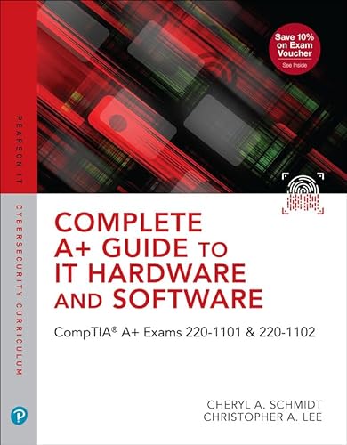 Stock image for Complete a+ Guide to IT Hardware and Software CompTIA a+ Exams 220-1101 And 220-1102 for sale by TextbookRush