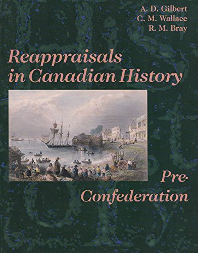 Stock image for Reappraisals in Canadian History, Pre-Confederation for sale by Bay Used Books