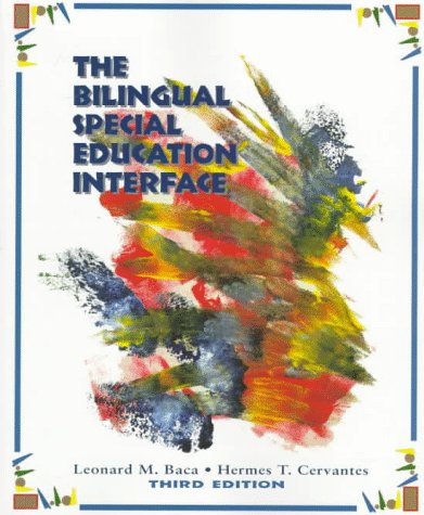 Stock image for The Bilingual Special Education Interface (3rd Edition) for sale by Austin Goodwill 1101