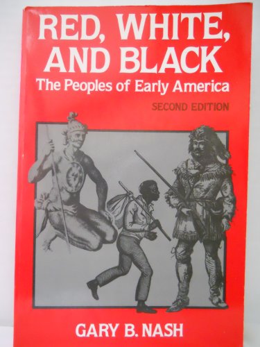 Imagen de archivo de Red, White and Black : The Peoples of Early North America a la venta por Better World Books