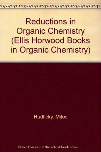 9780137698868: Reductions in Organic Chemistry (Ellis Horwood series in chemical science)