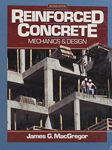 Stock image for Reinforced Concrete: Mechanics and Design (Prentice-Hall International Series in Civil Engineering and Engineering Mechanics) for sale by Books Unplugged