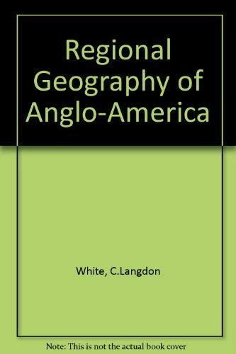 Imagen de archivo de Regional Geography of Anglo-America, second edition a la venta por N. Fagin Books