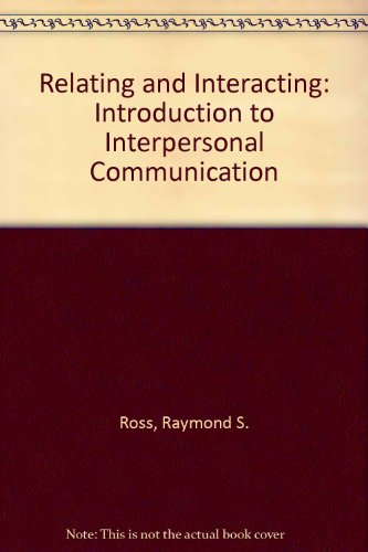 9780137719235: Relating and Interacting: Introduction to Interpersonal Communication