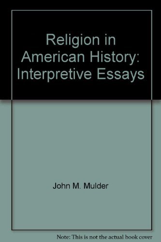 Beispielbild fr Religion in American History : Interpretive Essays zum Verkauf von Better World Books