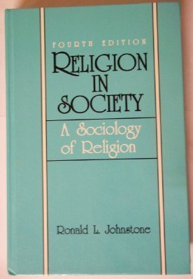 9780137723850: Religion in Society: A Sociology of Religion