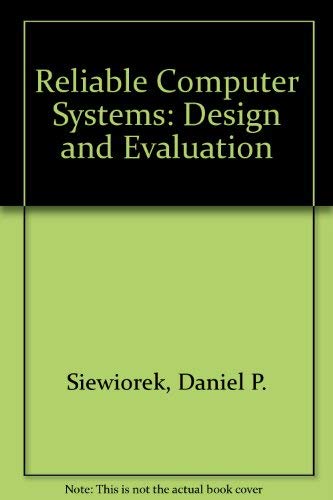 Stock image for Reliable Computer Systems: Design and Evaluation for sale by medimops
