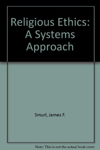 Imagen de archivo de Religious Ethics : A Systems Approach a la venta por PsychoBabel & Skoob Books