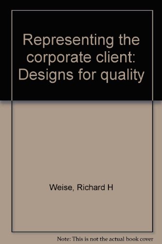 Stock image for Representing the corporate client: Designs for quality for sale by dsmbooks