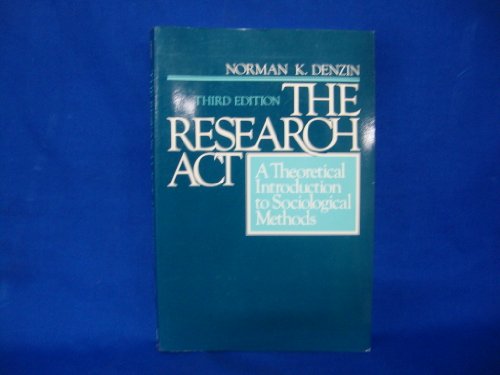 Imagen de archivo de The Research Act: A Theoretical Introduction to Sociological Methods a la venta por Orion Tech