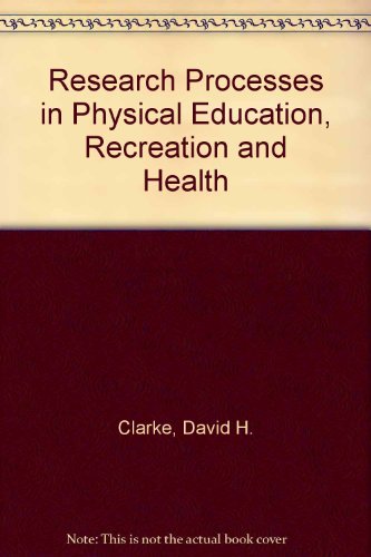 Stock image for Research Processes in Physical Education, Recreation and Health. for sale by Plurabelle Books Ltd