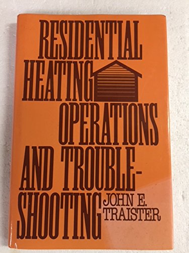 Beispielbild fr Residential Heating Operations and Troubleshooting zum Verkauf von Better World Books