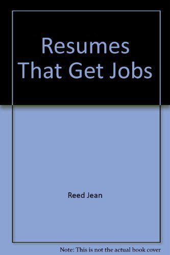 Resumes That Get Jobs (9780137750818) by Reed, Jan; Reed, Jean
