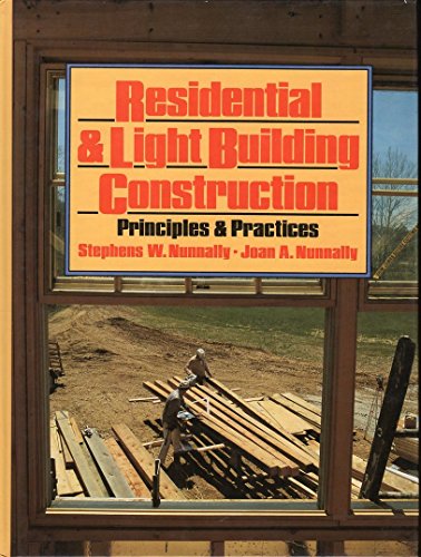 Imagen de archivo de Residential and Light Building Construction: Principles and Practices a la venta por Rob the Book Man