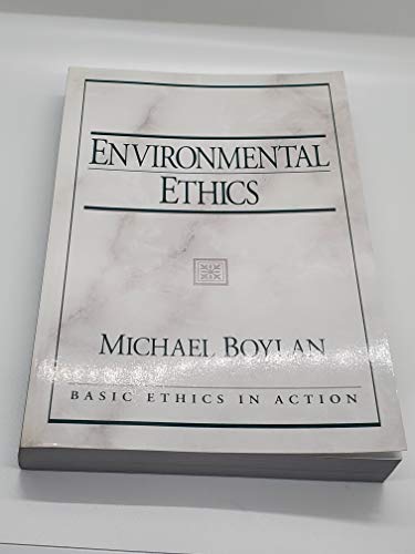 Stock image for Environmental Ethics Boylan Series Editor Basic Ethics in Action Series, Michael for sale by Aragon Books Canada