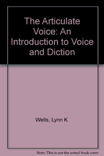 Stock image for The Articulate Voice: An Introduction to Voice and Diction for sale by HPB-Red