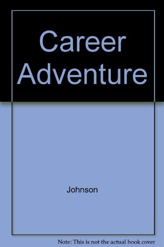 9780137770793: The Career Adventure: Your Guide to Personal Assessment, Career Exploration, and Decision Making