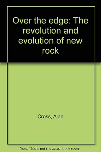9780137783090: Over the Edge: The Revolution and Evolution of New Rock