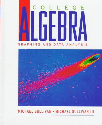 9780137784738: College Algebra: Graphing and Data Analysis
