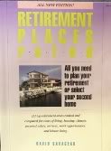 Beispielbild fr Retirement Places Rated: All You Need to Know to Plan Your Retirement or Select Your Second Home zum Verkauf von Top Notch Books